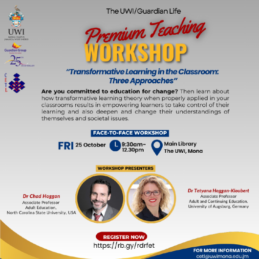 The UWI/Guardian Life Premium Teaching Workshop - "Transformative Learning in the Classroom: Three Approaches"